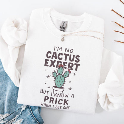 I'm No Cactus Expert But I Know A Prick When I See One PNG, Funny Cactus