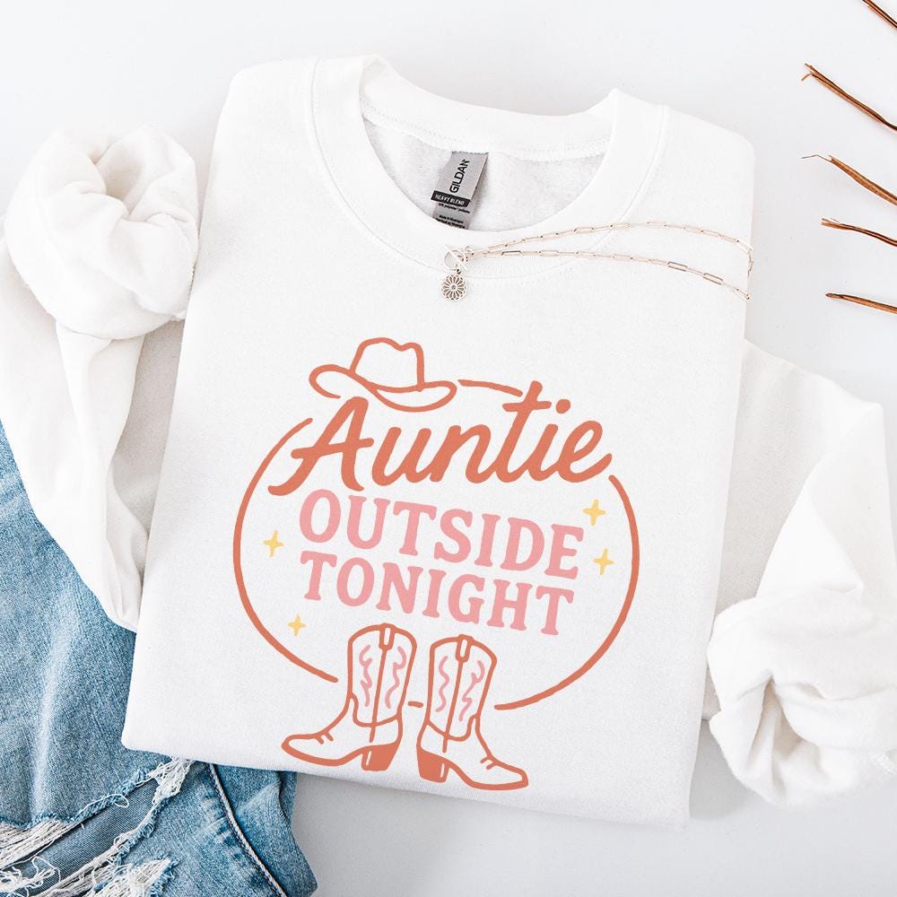 Auntie Outside Tonight PNG, Cute Cowgirl Boots Design - 300 DPI Design
