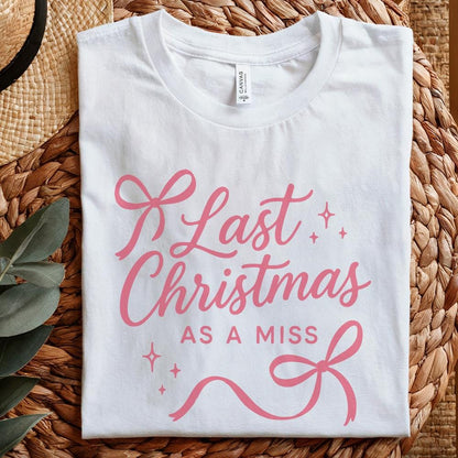 Last Christmas As A Miss PNG - Engaged Christmas Shirt, Bridal Holiday