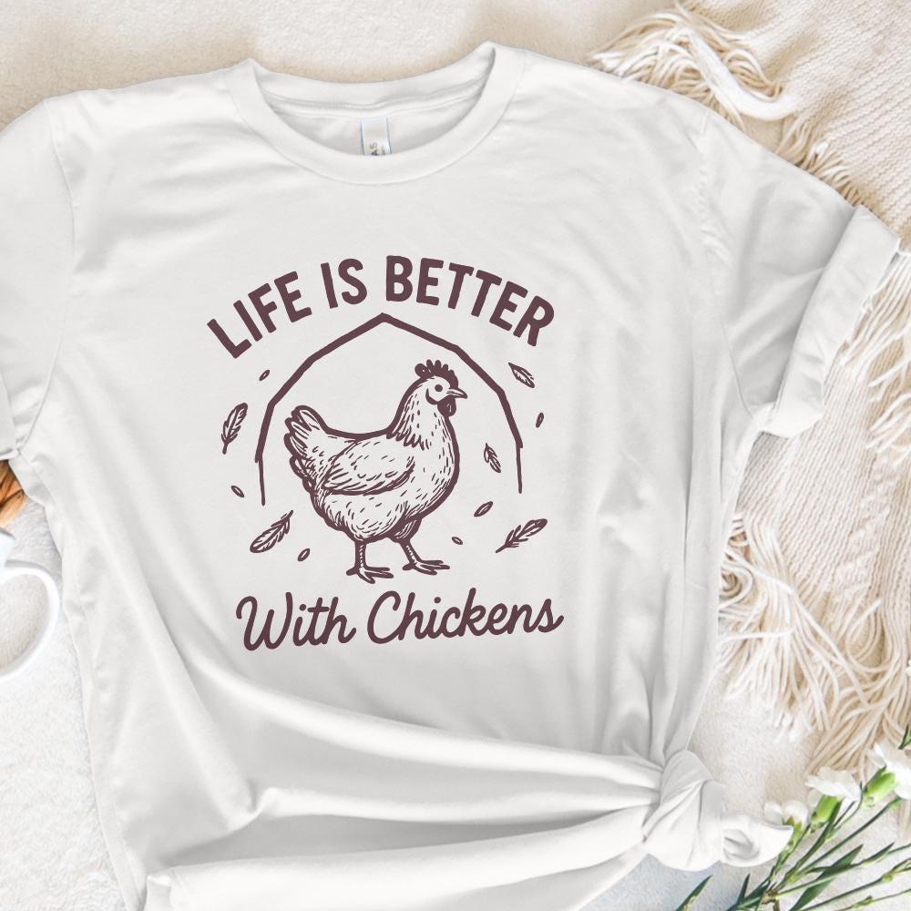 Life Is Better With Chickens PNG, Farmhouse Chicken PNG - 300 DPI Design