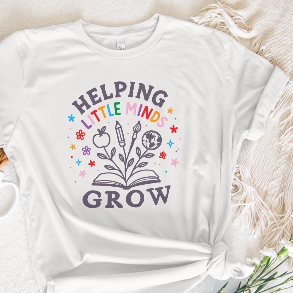 Helping Little Minds Grow PNG, Back To School Teacher Appreciation Shirt
