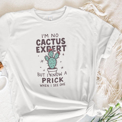 I'm No Cactus Expert But I Know A Prick When I See One PNG, Funny Cactus