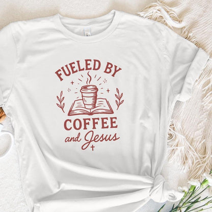 Fueled By Coffee And Jesus PNG, Christian Coffee Shirt PNG - 300 DPI