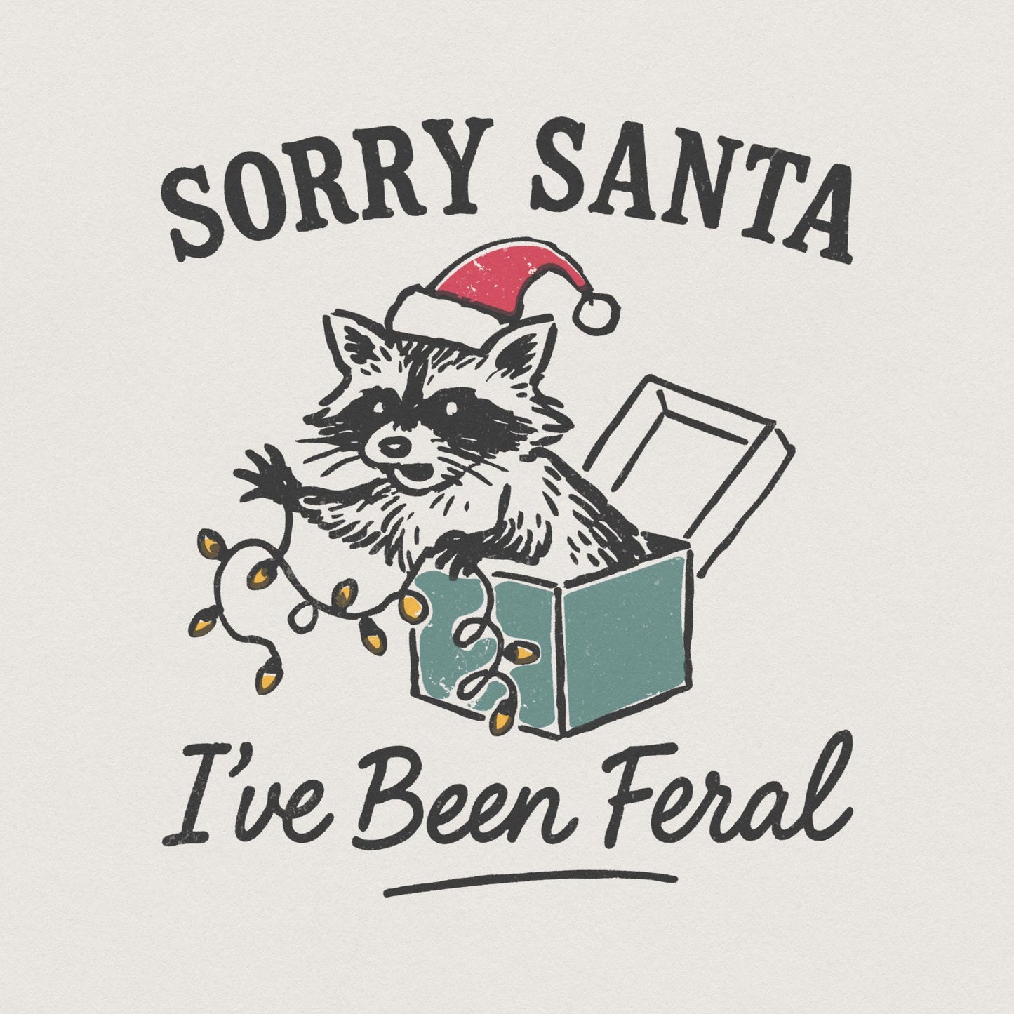 Sorry Santa I've Been Feral PNG Christmas Raccoon Shirt Digital Download,