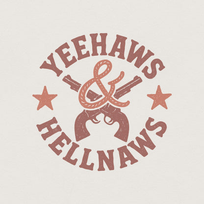 Yeehaws & Hellnaws PNG, Western Country PNG Digital Download - 300 DPI