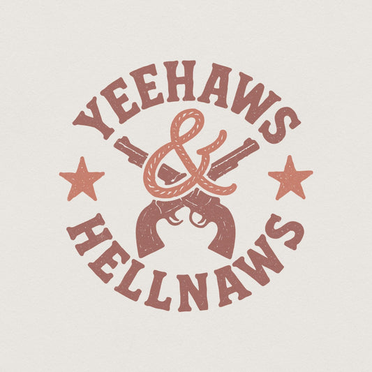 Yeehaws & Hellnaws PNG, Western Country PNG Digital Download - 300 DPI