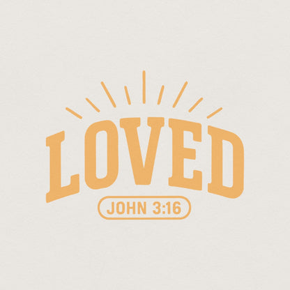 Loved John 3:16 PNG Shirt Design, Bible Verse Digital Download - 300 DPI