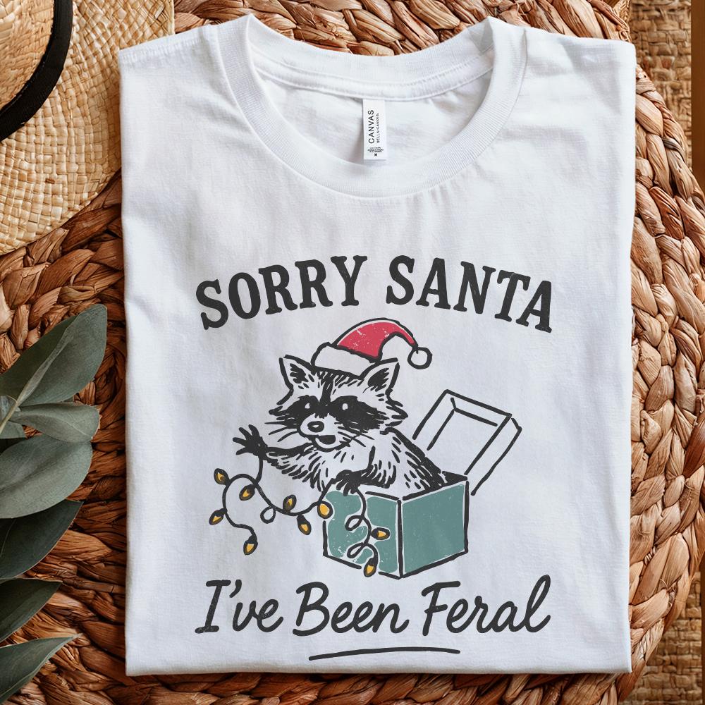 Sorry Santa I've Been Feral PNG Christmas Raccoon Shirt Digital Download,