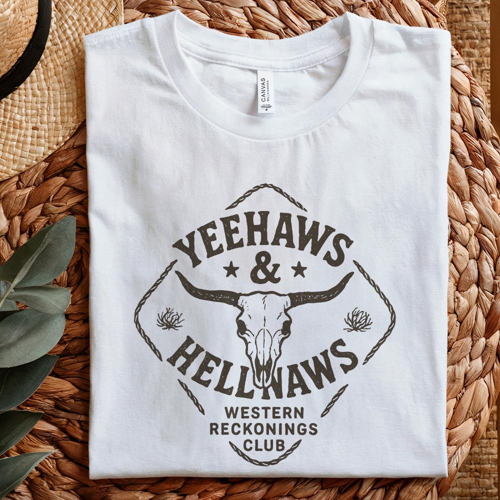 Yeehaws & Hell Naws PNG, Western Reckonings Club - 300 DPI Design for