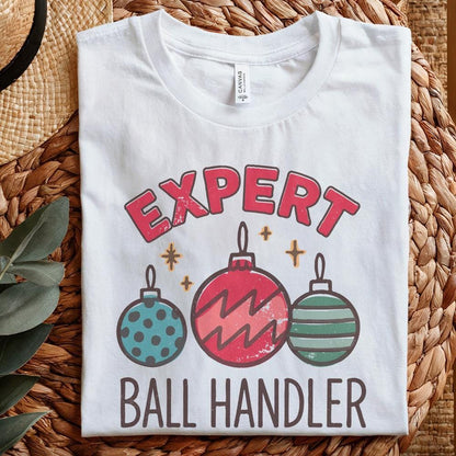 Expert Ball Handler PNG Shirt, Christmas Ornament Humor PNG Digital