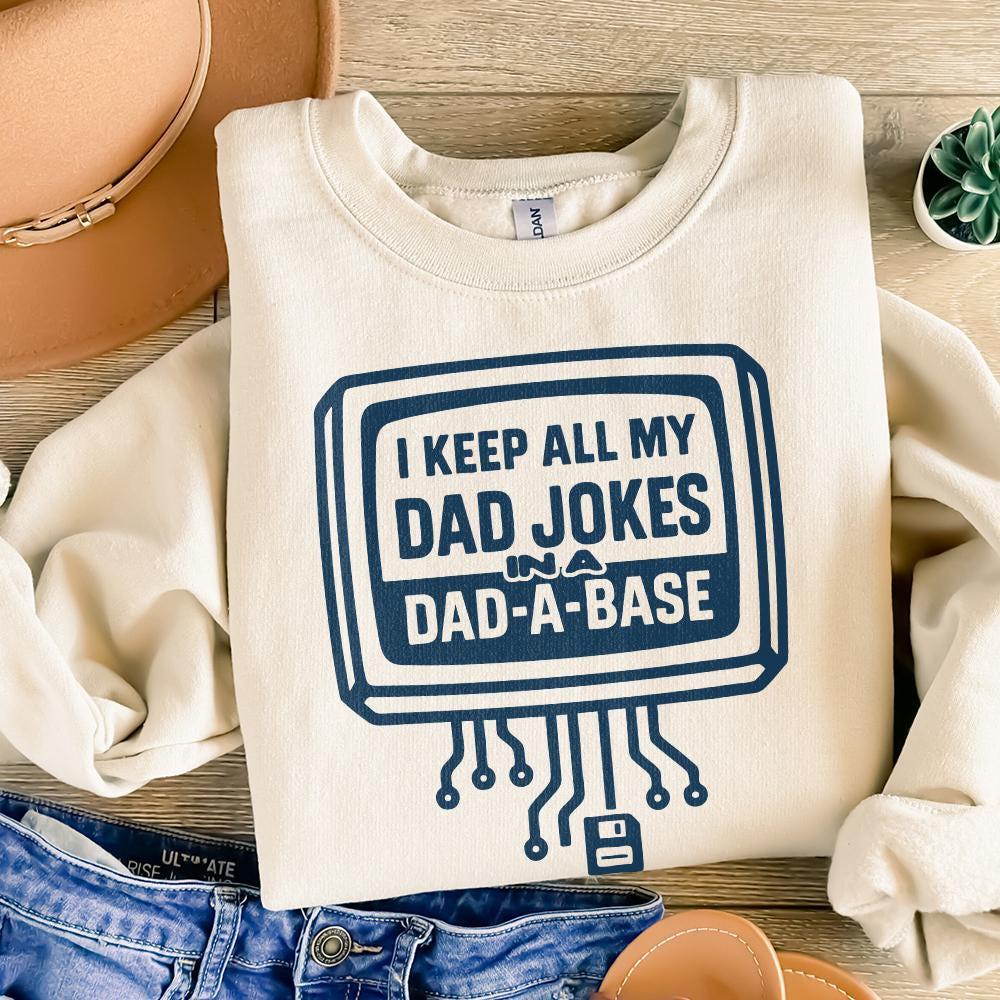 I Keep All My Dad Jokes In A Dad-A-Base PNG, Funny Dad PNG For Father's