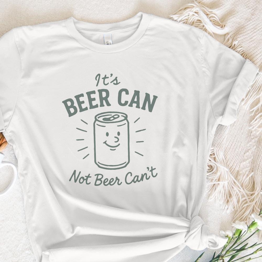 It's Beer Can Not Beer Can't PNG, Motivational Beer Can Pun PNG - 300 DPI