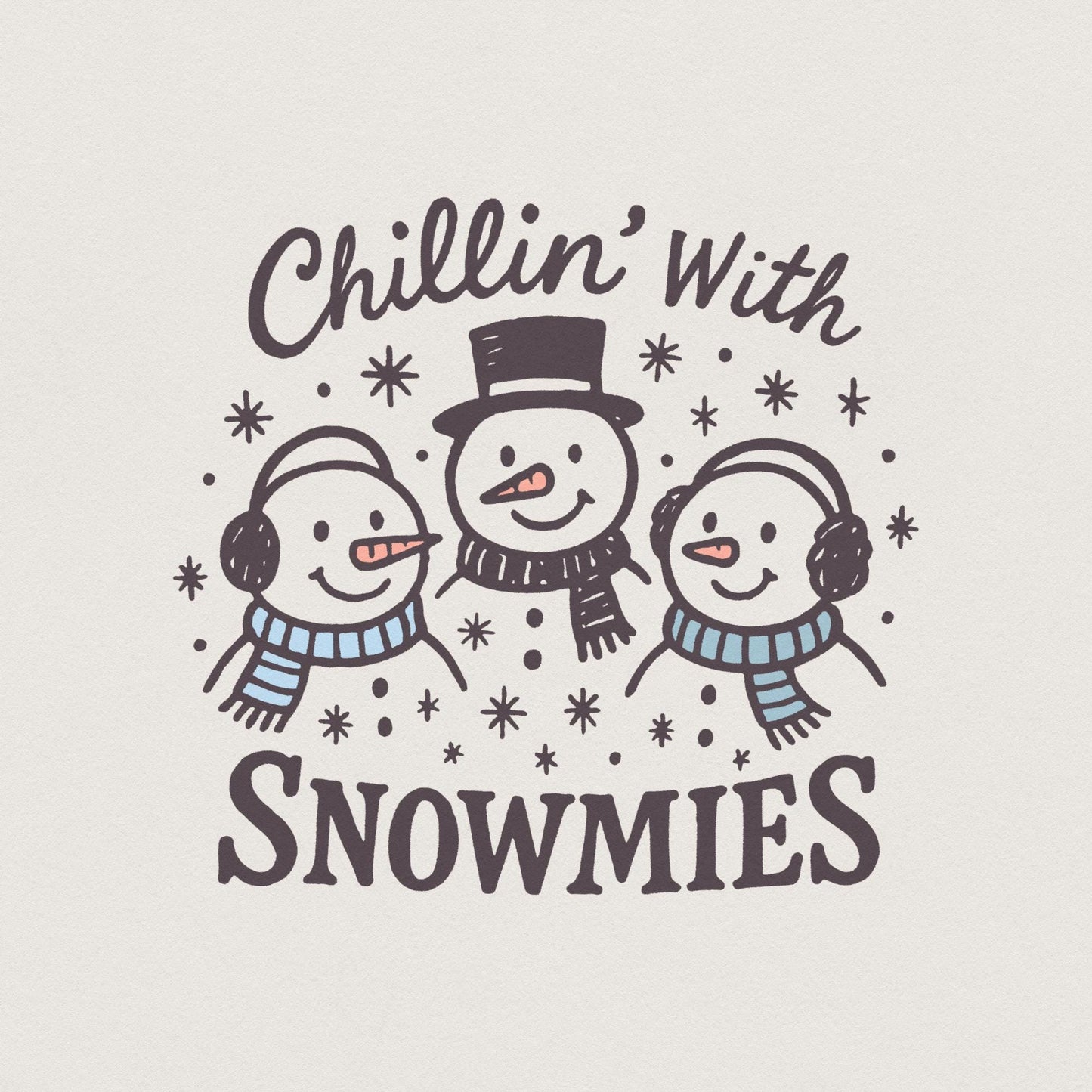 Chillin' With Snowmies PNG, Funny Christmas Snowman PNG - 300 DPI Design