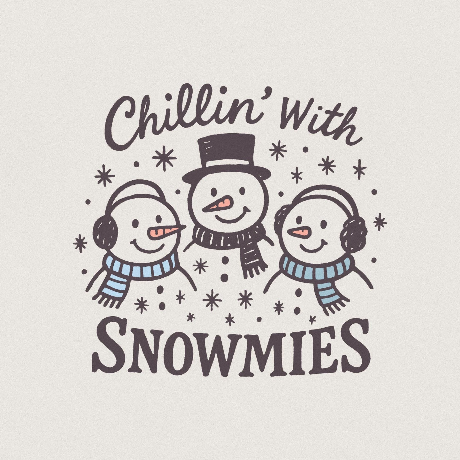 Chillin' With Snowmies PNG, Funny Christmas Snowman PNG - 300 DPI Design