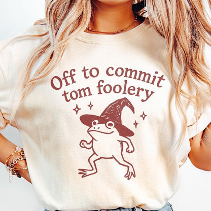 Off to Commit Tom Foolery PNG – Funny Witch Frog Tom Foolery Printable