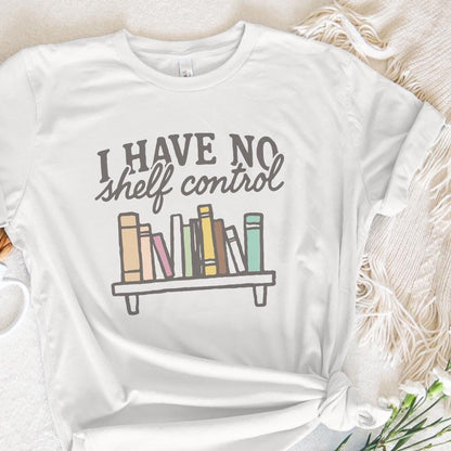 I Have No Shelf Control PNG, Book Lover PNG - 300 DPI Design for T-Shirt