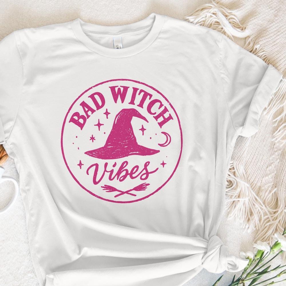 Bad Witch Vibes PNG, Witch Hat Halloween PNG - 300 DPI Design for T-Shirt