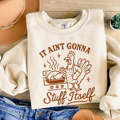 It Ain't Gonna Stuff Itself Shirt Funny Thanksgiving Turkey Cooking PNG,