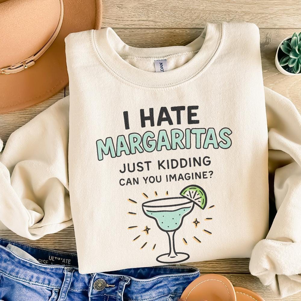 I Hate Margaritas Just Kidding Can You Imagine? PNG Tee Design, Retro