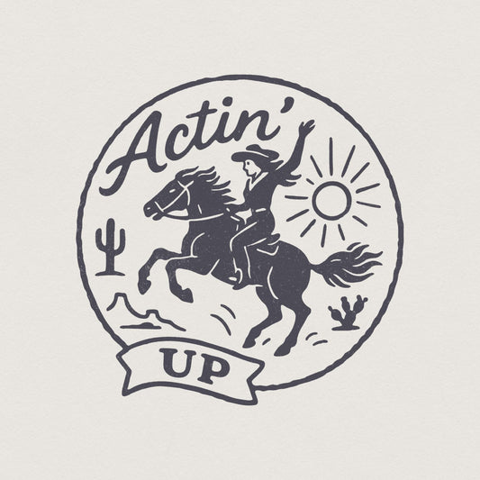 Actin' Up PNG, Cowgirl Horse Western Shirt - 300 DPI Design for T-Shirt