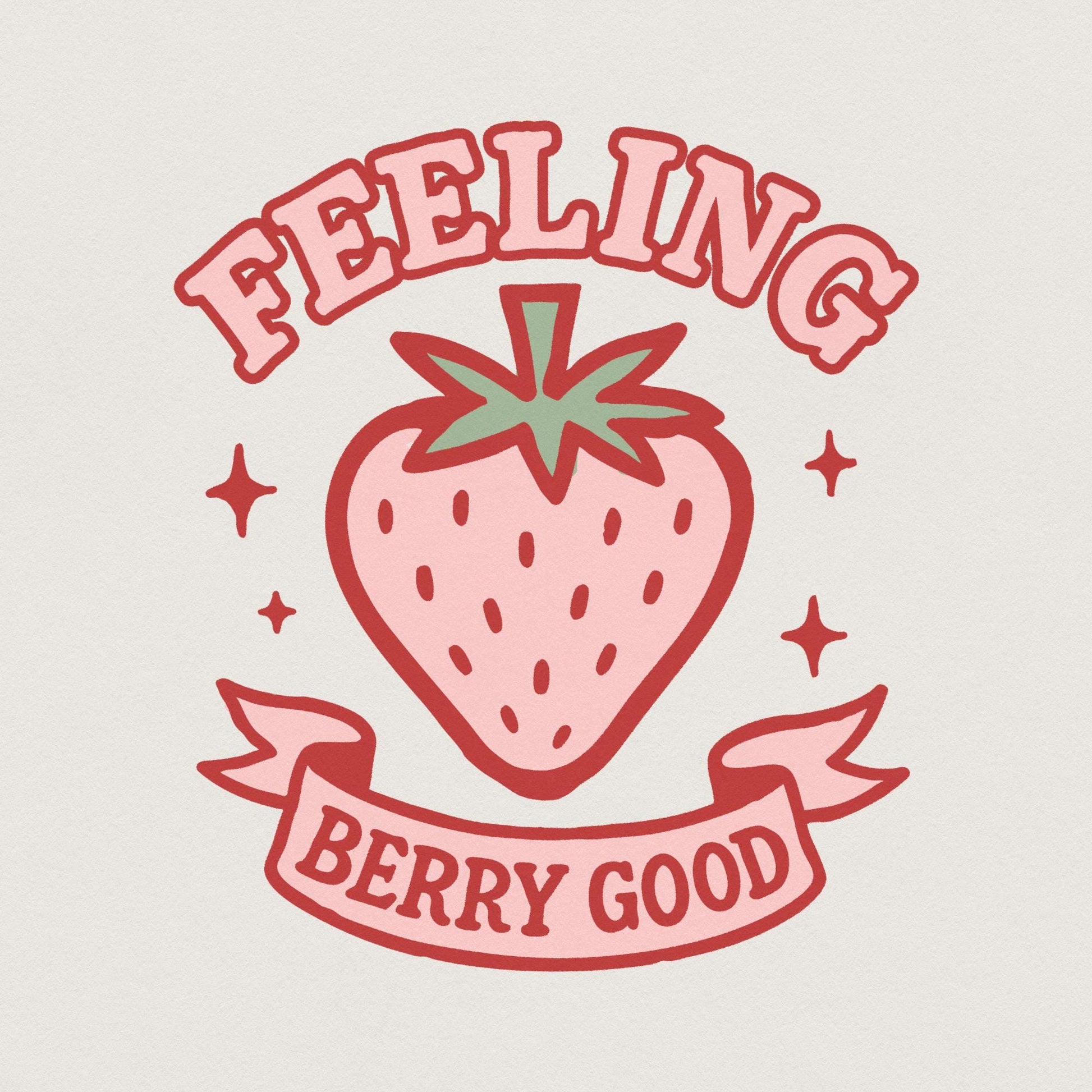 Feeling Berry Good PNG, Retro Strawberry Digital Download - 300 DPI