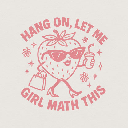 Hang On Let Me Girl Math This PNG, Funny Math Strawberry Art - 300 DPI