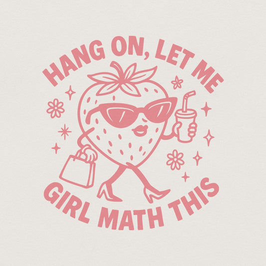 Hang On Let Me Girl Math This PNG, Funny Math Strawberry Art - 300 DPI