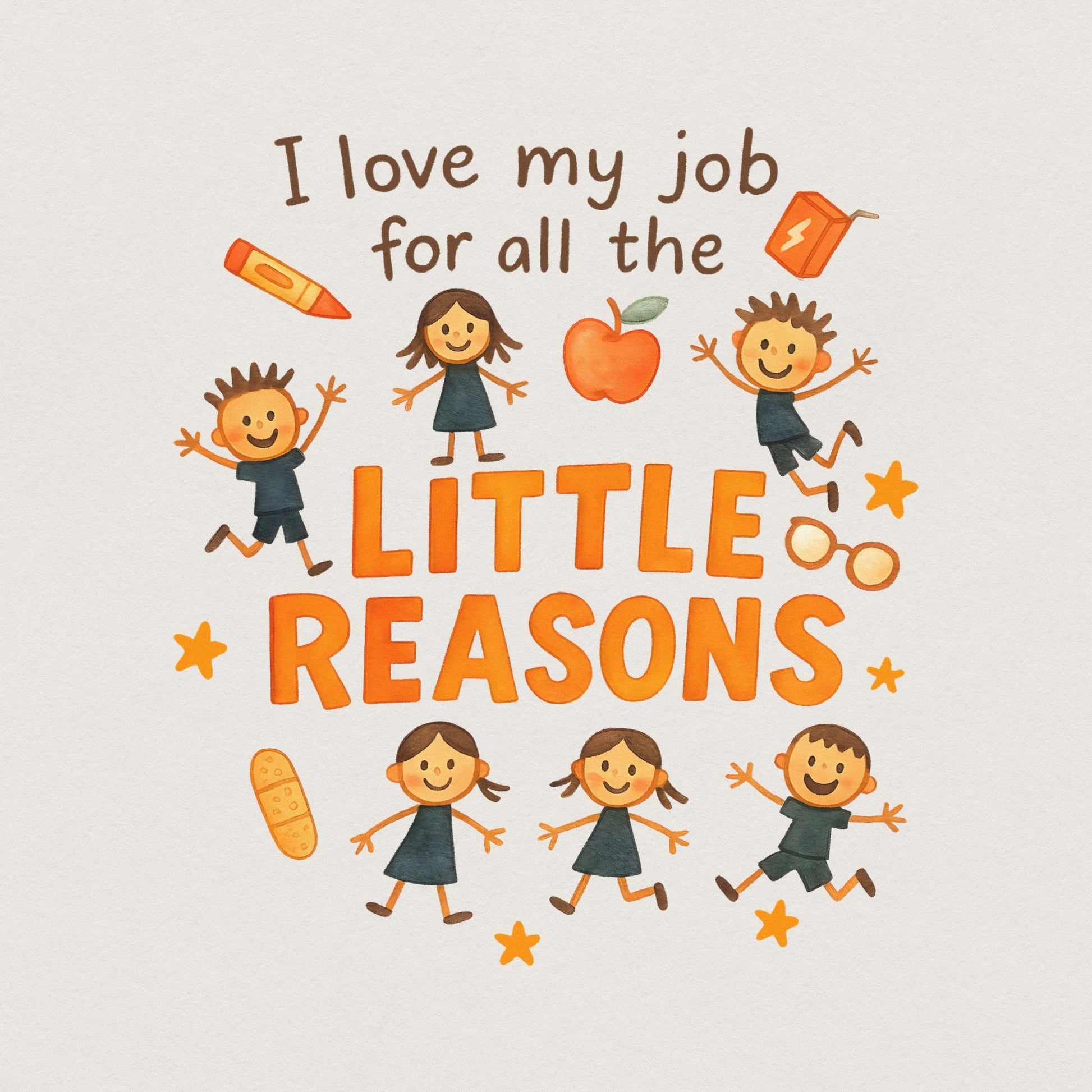 I Love My Job For All The Little Reasons PNG, Teacher Appreciation PNG -