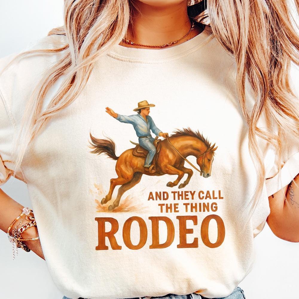 And They Call The Thing Rodeo PNG, Western Rodeo Art - 300 DPI Design for