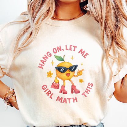 Hang On Let Me Girl Math This PNG, Trendy Meme Digital Download - 300 DPI