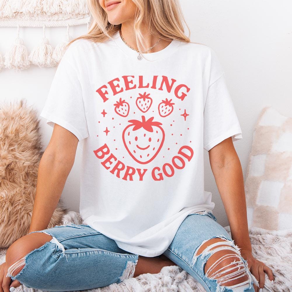 Feeling Berry Good PNG, Strawberry Cheerful Fruit Pun Digital Download -