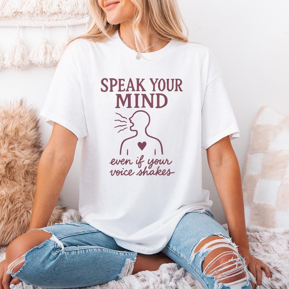 Speak Your Mind Even If Your Voice Shakes PNG, Empowerment Sublimation
