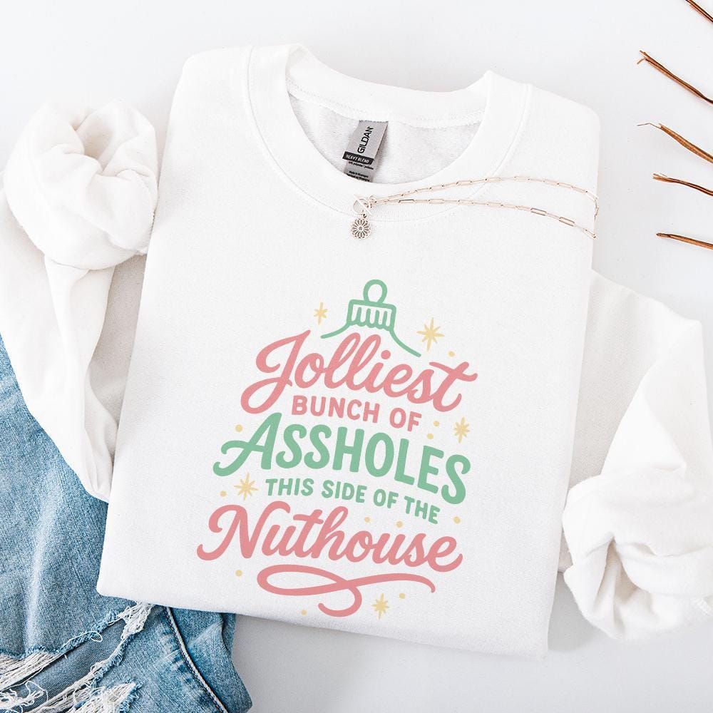 Jolliest Bunch Of Assholes This Side Of The Nuthouse PNG, Funny Christmas