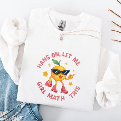 Hang On Let Me Girl Math This PNG, Trendy Meme Digital Download - 300 DPI
