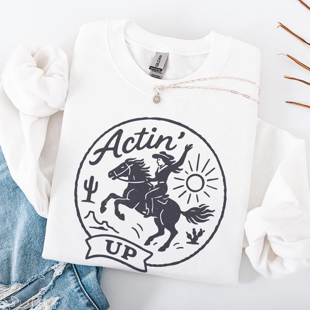 Actin' Up PNG, Cowgirl Horse Western Shirt - 300 DPI Design for T-Shirt