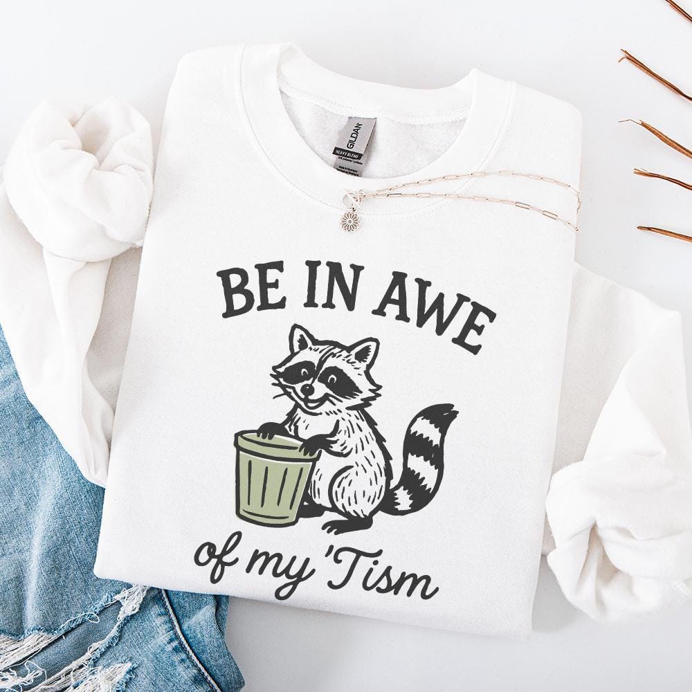 Be In Awe Of My 'Tism PNG Digital Download, Raccoon Funny Autism Shirt -