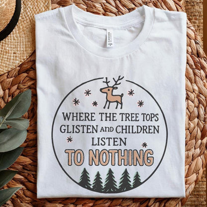 Where The Tree Tops Glisten And Children Listen To Nothing PNG, Funny