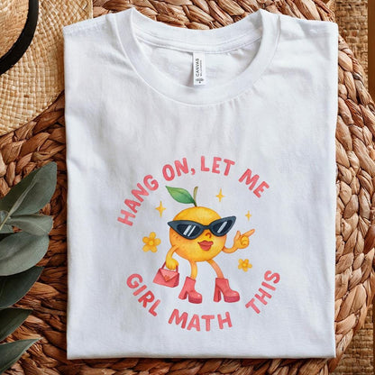 Hang On Let Me Girl Math This PNG, Trendy Meme Digital Download - 300 DPI