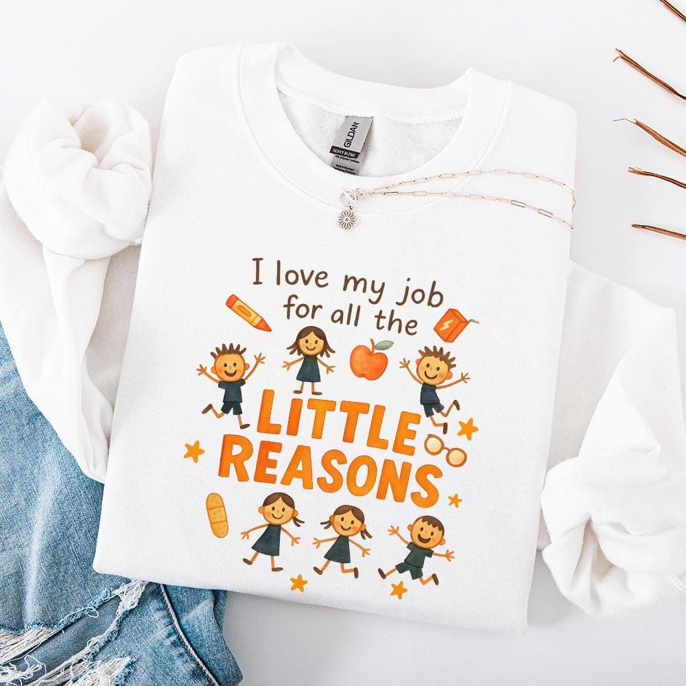 I Love My Job For All The Little Reasons PNG, Teacher Appreciation PNG -