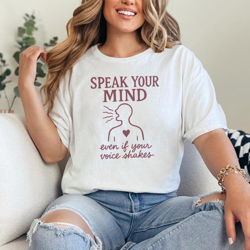 Speak Your Mind Even If Your Voice Shakes PNG, Empowerment Sublimation