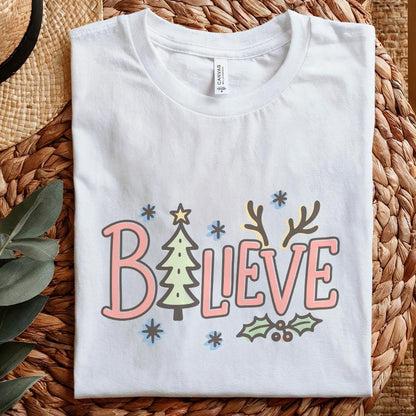 Believe Christmas PNG, Holiday Png - 300 DPI Design for T-Shirt