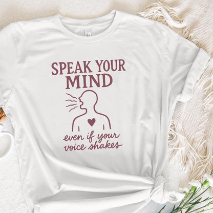 Speak Your Mind Even If Your Voice Shakes PNG, Empowerment Sublimation