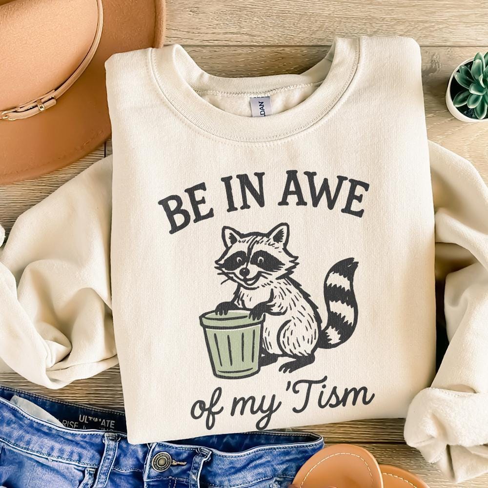 Be In Awe Of My 'Tism PNG Digital Download, Raccoon Funny Autism Shirt -