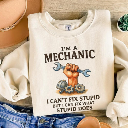 I'm A Mechanic I Can't Fix Stupid But I Can Fix What Stupid Does PNG,