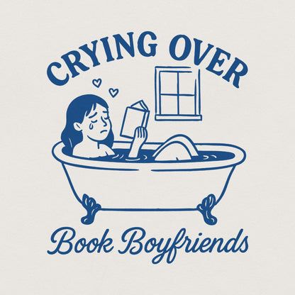 Crying Over Book Boyfriends PNG, Funny Romance Reader Digital Download -