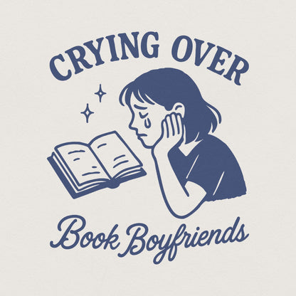 Crying Over Book Boyfriends PNG, Book Lover png - 300 DPI Design for
