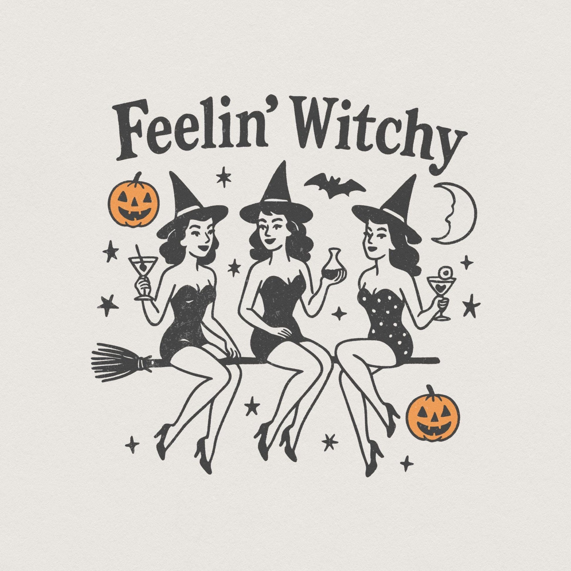 Feelin' Witchy PNG, Retro Halloween Witches - 300 DPI Design for T-Shirt