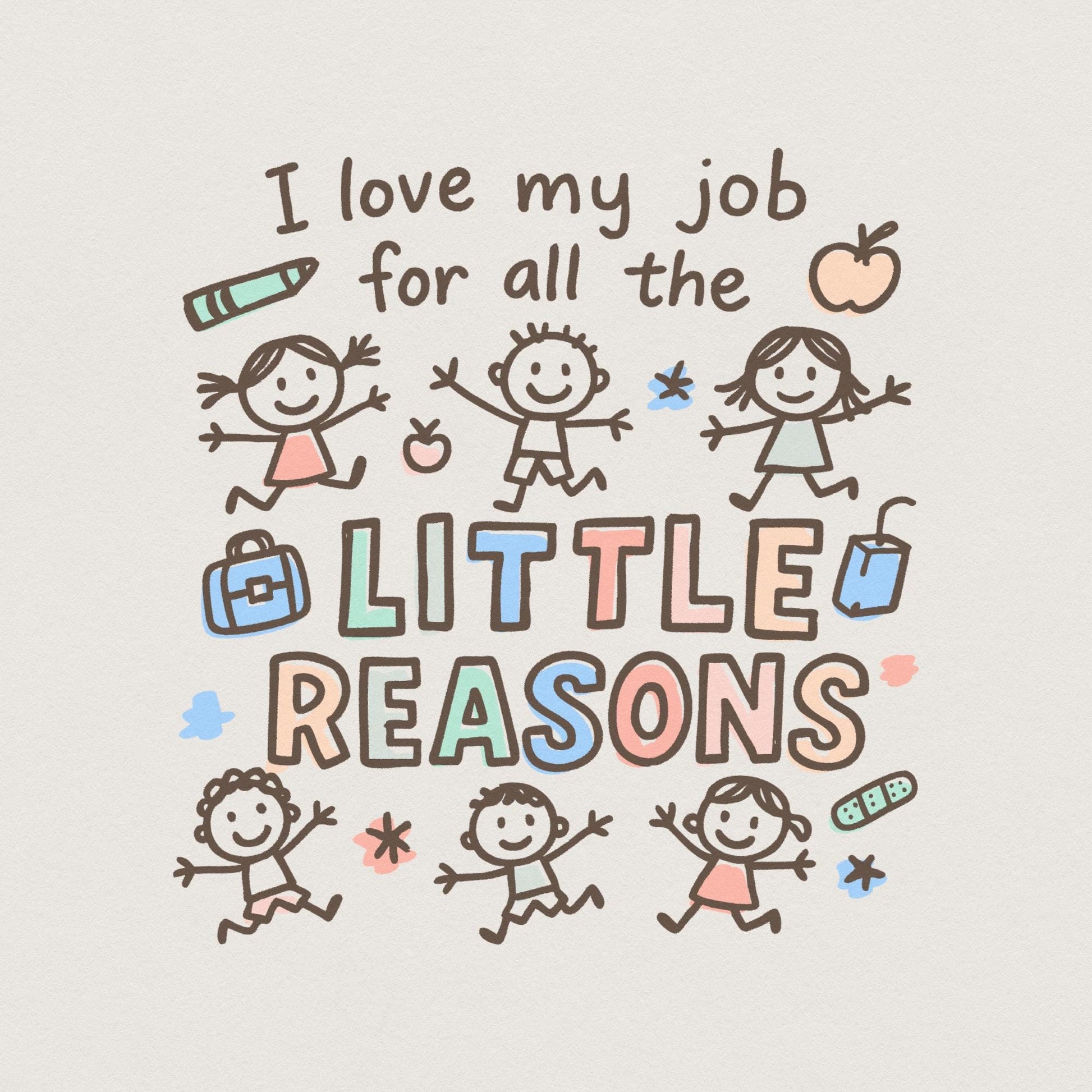 I Love My Job For All The Little Reasons Png, Cute Teacher Appreciation