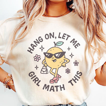 Hang On Let Me Girl Math This PNG, Funny Girl Math Meme Lemon Digital