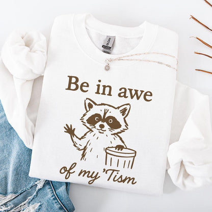 Be In Awe Of My 'Tism PNG, Funny Raccoon PNG - 300 DPI Design for T-Shirt